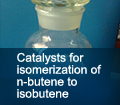 Catalysts for isomerization of n-butene to isobutene